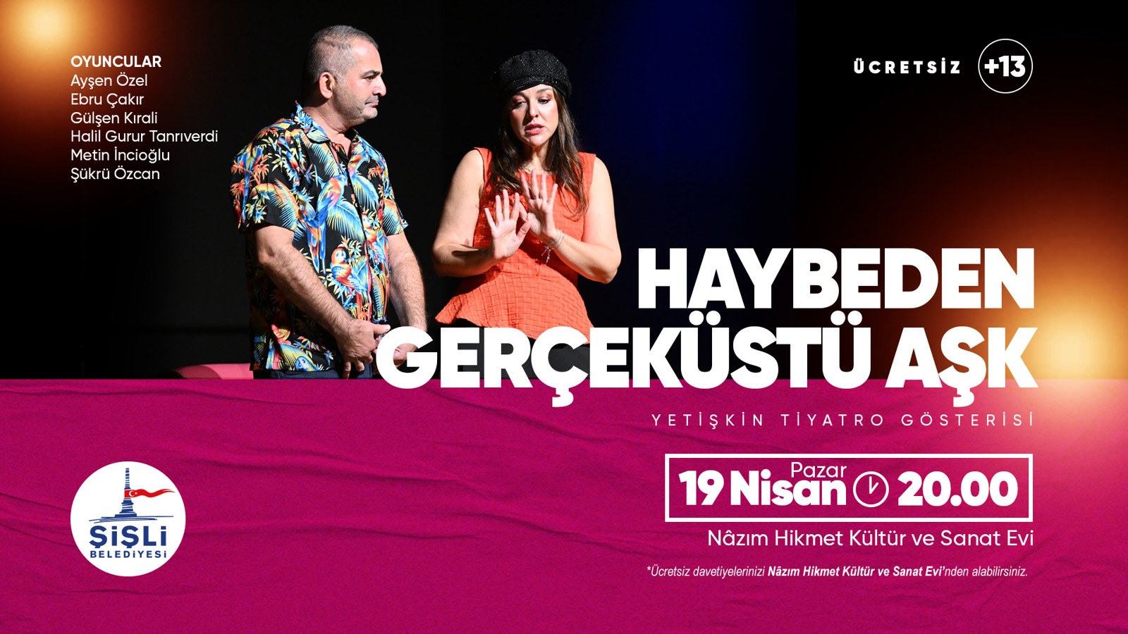 "HAYBEDEN GERÇEKÜSTÜ AŞK" YETİŞKİN TİYATROSU