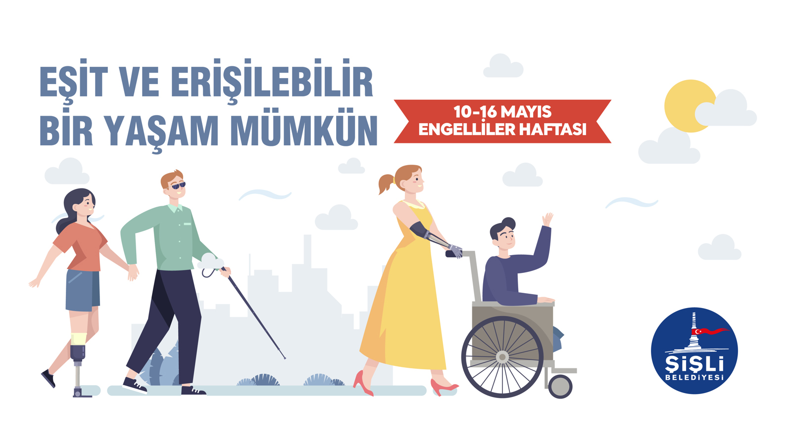 EŞİT VE ERİŞİLEBİLİR BİR YAŞAM MÜMKÜN