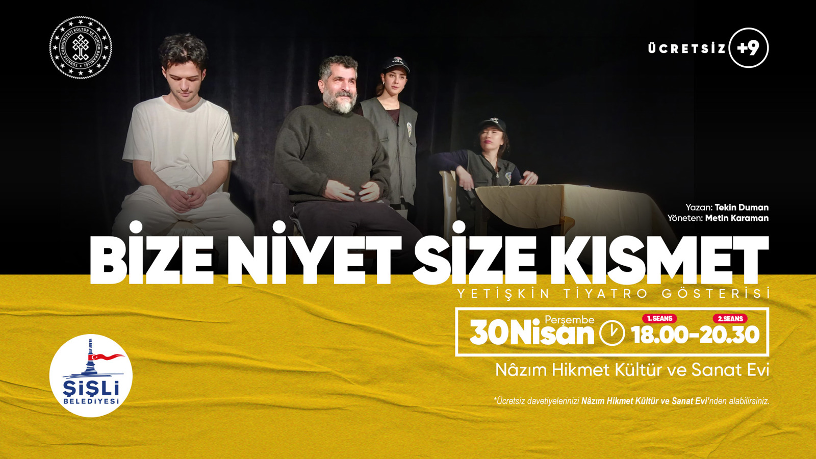 "BİZE NİYET SİZE KISMET" YETİŞKİN TİYATROSU