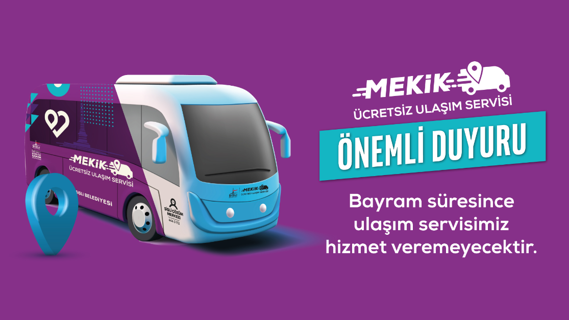 BAYRAM SÜRESİNCE MEKİK ÜCRETSİZ ULAŞIM SERVİSİMİZ HİZMET VEREMEYECEKTİR
