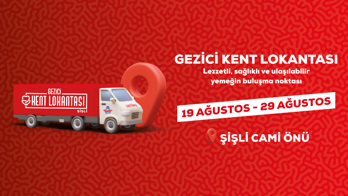 “GEZİCİ KENT LOKANTASI” ŞİŞLİ CAMİ ÖNÜNDE