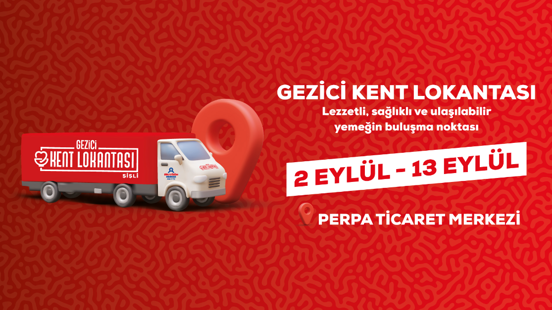 GEZİCİ KENT LOKANTASI PERPA TİCARET MERKEZİ'NDE