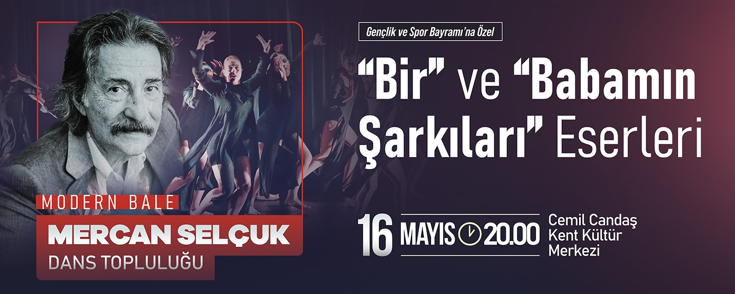 Mercan Selçuk Dans Topluluğu, "Bir" ve "Babamın Şarkıları" 